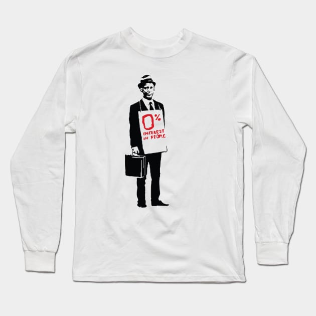 BANKSY Zero Interest in People Long Sleeve T-Shirt by inkstyl